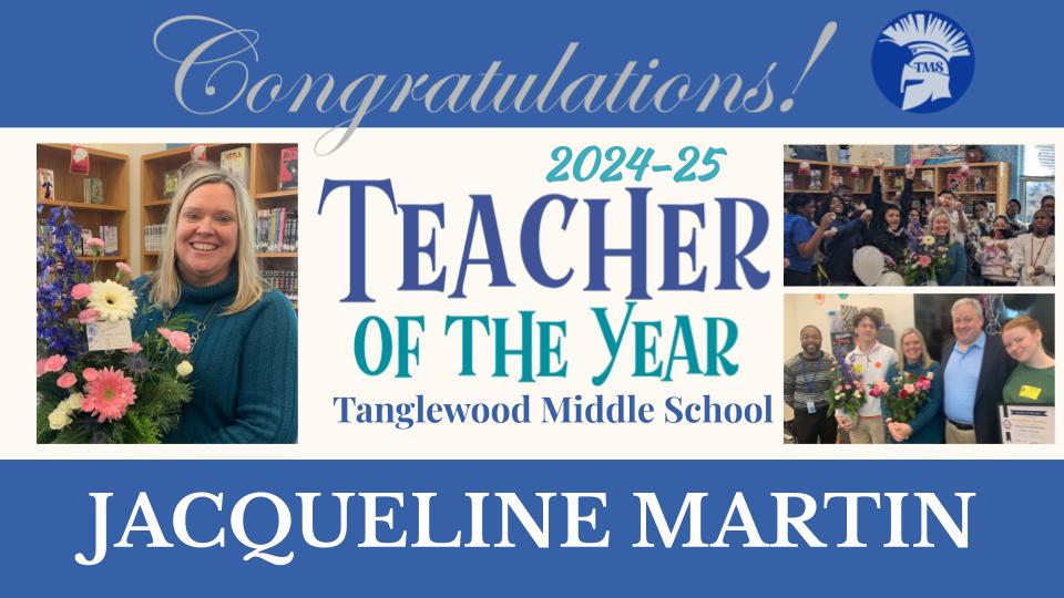 Tanglewood family, please join us in congratulating our Tanglewood 2024-2025 Teacher of the Year,Mrs. Jacqueline Martin!